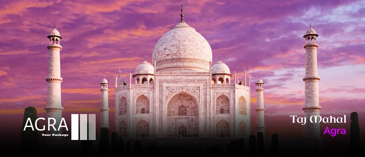 Agra Tour Packages: A Stylish Way to Discover the Inconceivable Megacity of India