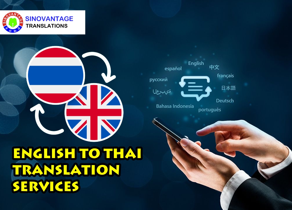 Unlocking Opportunities In Thailand With Sinovantage Translations’ English To Thai Translation Services